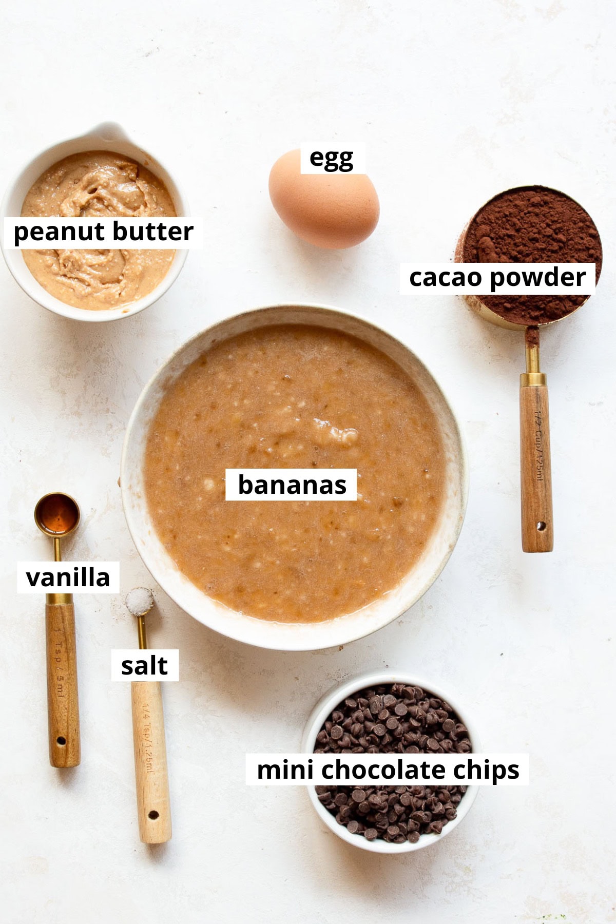 Bananas, egg, salt, vanilla, peanut butter, cacao powder, mini chocolate chips.