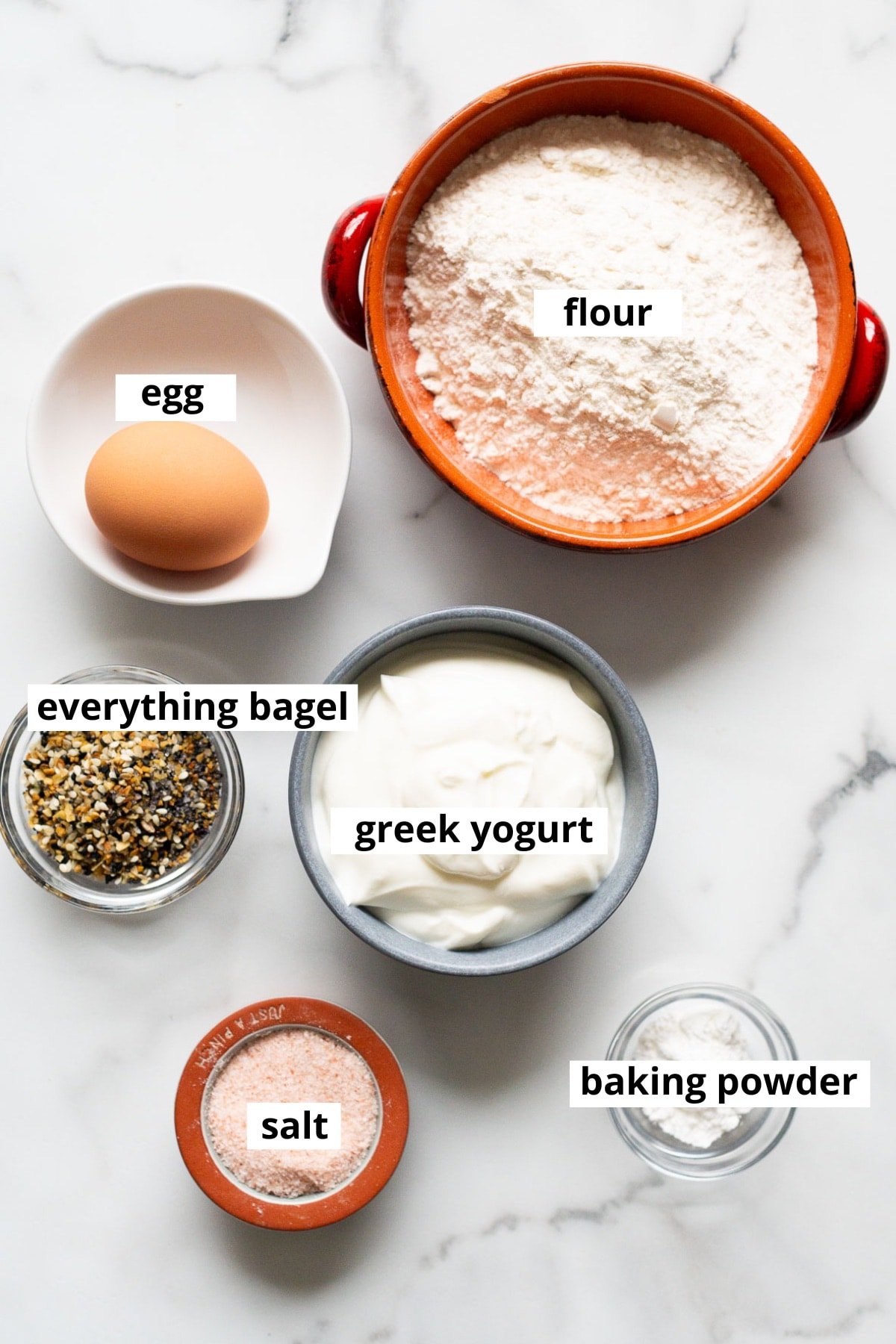 Flower, egg, everything bagel seasoning, Greek yogurt, salt, baking powder.